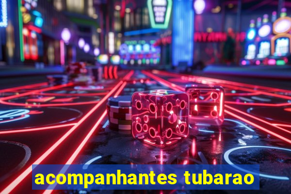 acompanhantes tubarao